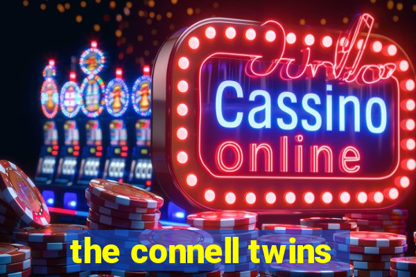 the connell twins